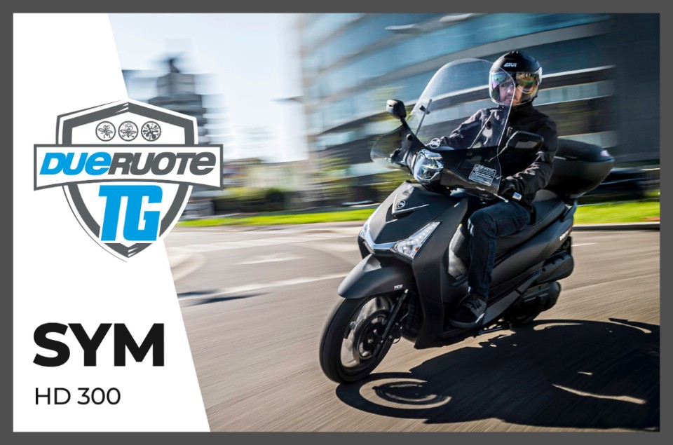 SYM HD 300: quando conta la sostanza