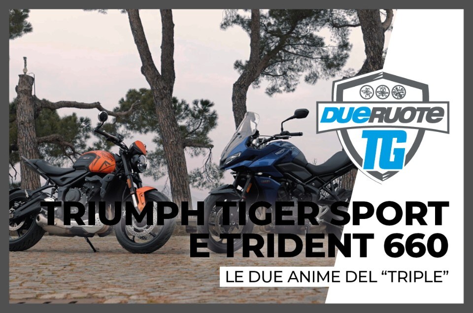 DueruoteTG #142 - Triumph Trident e Tiger Sport, le due anime del "Triple"