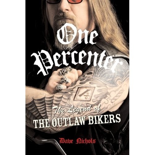Libri: "One Percenter – The Legend of the Outlaw Biker"